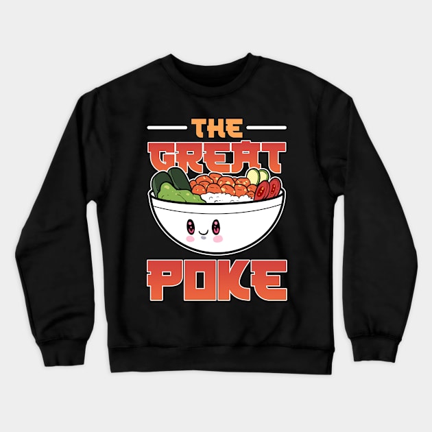 The Great Poke Bowl Hawaiian Sushi Anime Seafood Crewneck Sweatshirt by amango